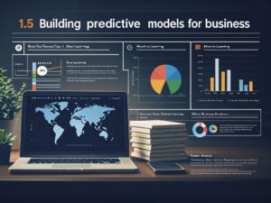 מודלים חיזוי: כיצד לבנות מודלים חיזוי לעסק שלך